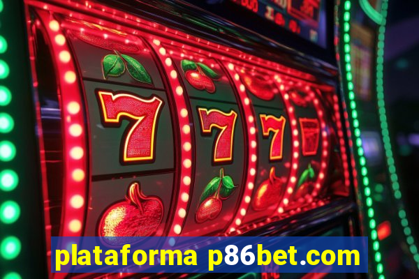 plataforma p86bet.com